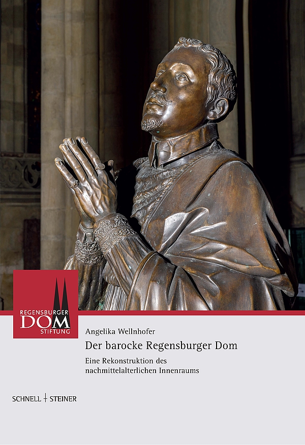 Band 5 „Der barocke Regensburger Dom“ von Angelika Wellnhofer