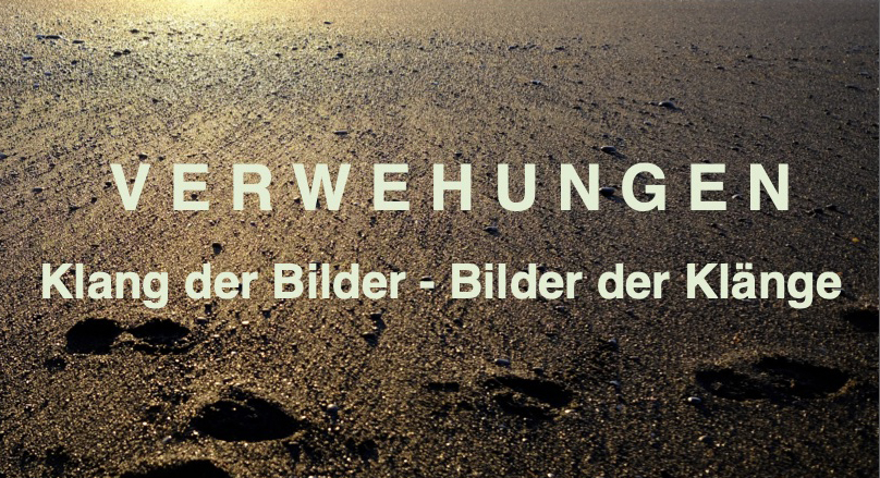 Bild Verwehungen. Klang der Bilder - Bilder der Klänge